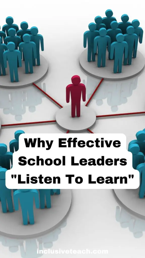 Why Effective School Leaders "Listen To Learn"