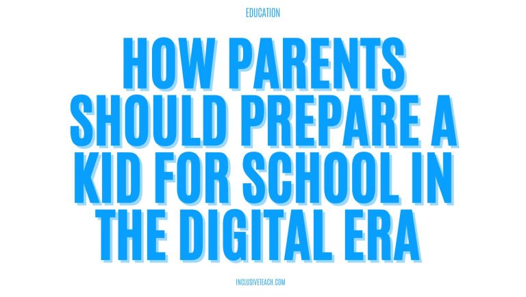How Parents Should Prepare A Kid for School in The Digital Era 
