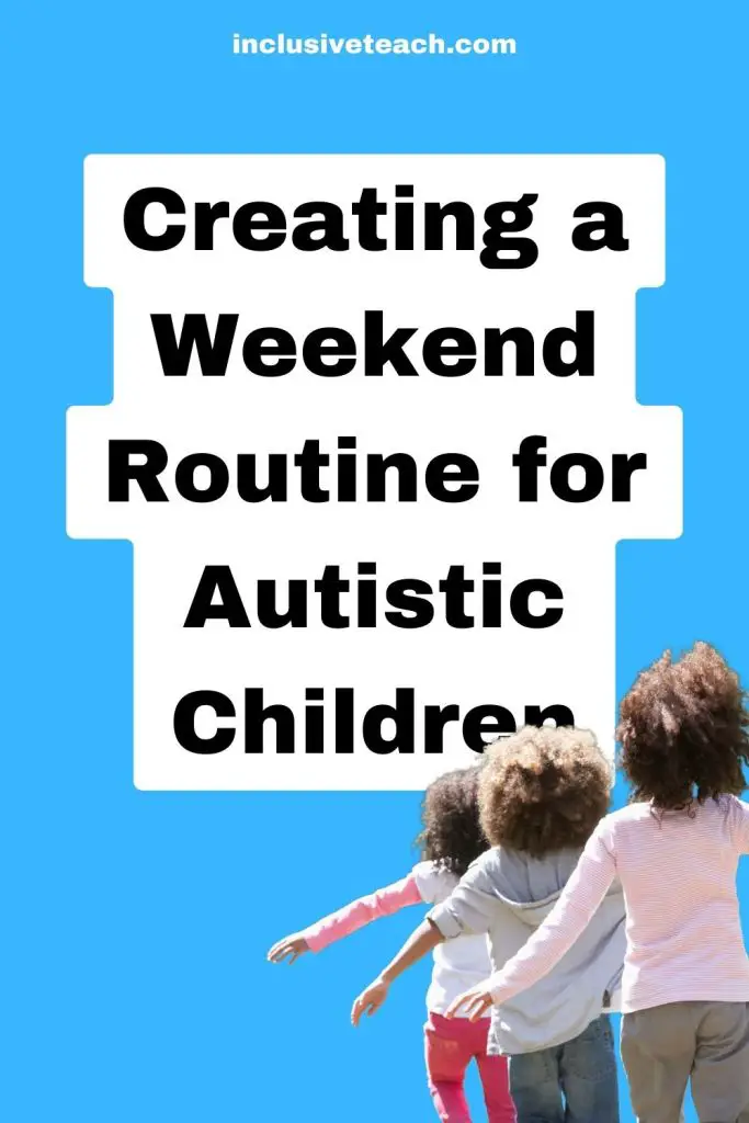 Creating a Weekend Routine for Autistic Children