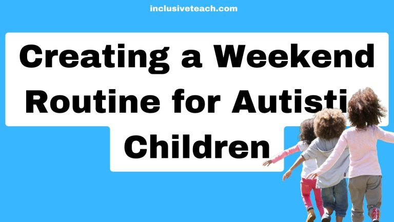 Creating a Weekend Routine for Autistic Children