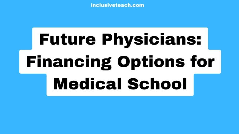 Future Physicians: Financing Options for Medical School