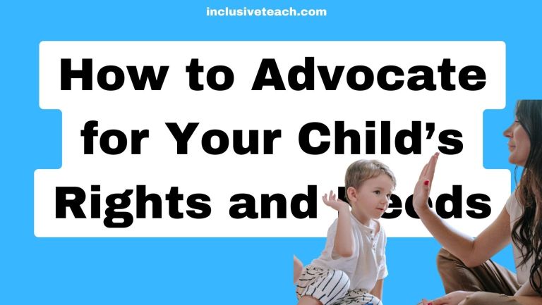 How to Advocate for Your Child’s Rights and Needs in the UK School System