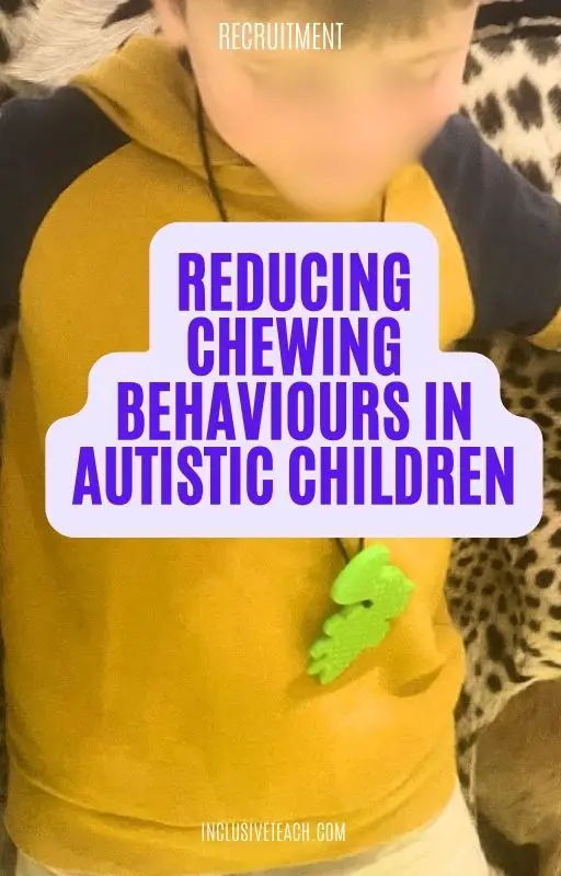Reducing Chewing Behaviours in Autistic Children