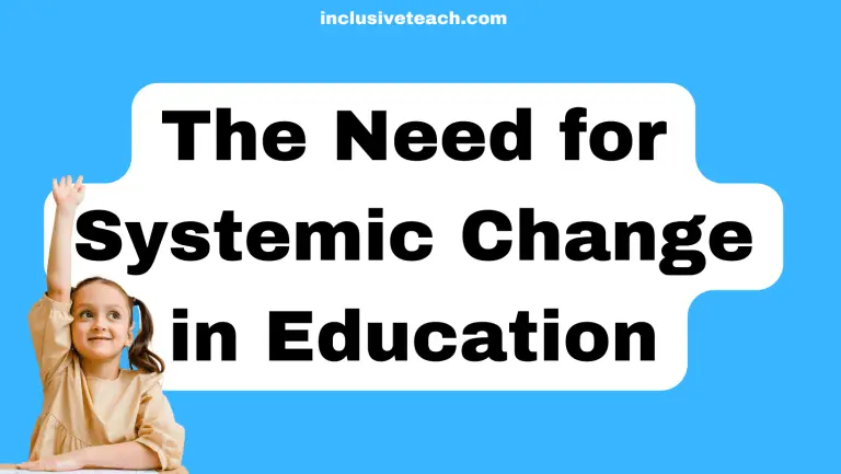 The Need for Systemic Change in Education in the UK