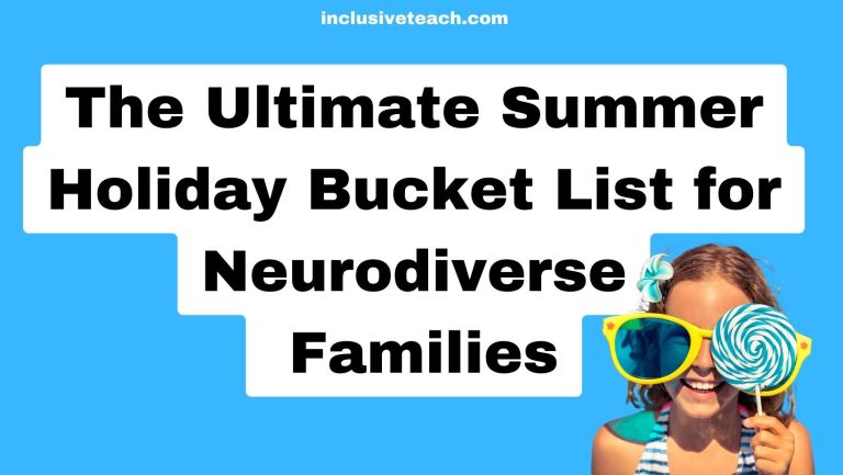 The Ultimate Summer Holiday Bucket List for Neurodiverse Families