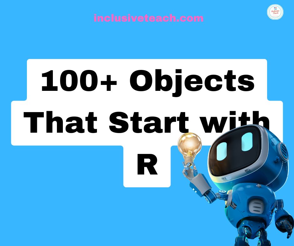 100+ Objects That Start with R